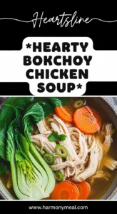 Hearty bokchoy chicken soup with tender chicken and vibrant vegetables