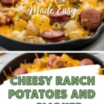 Cheesy Ranch Potatoes and Smoked Sausage Recipe That Tastes Amazing 2 Cheesy ranch potatoes and smoked sausage delicious comfort food recipe