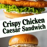 Crispy Chicken Caesar Sandwich Recipes That Will Change Lunchtime Forever 2 Crispy Chicken Caesar Sandwich Recipes That Will Change Lunchtime Forever